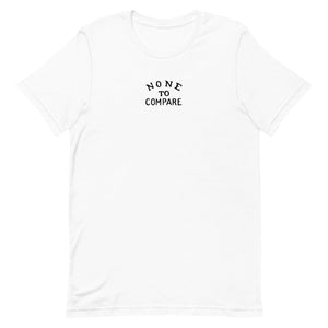 Unisex t-shirt - None to Compare